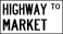 Highway to Market